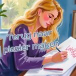 Terug naar plezier maken