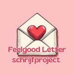 Feelgood Letter schrijfproject