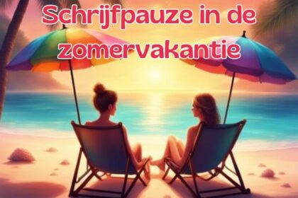 Schrijfpauze in de zomervakantie
